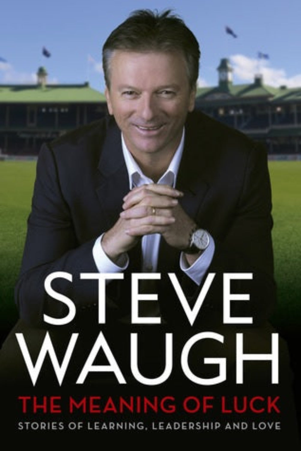 Steve Waugh The Meaning of Luck